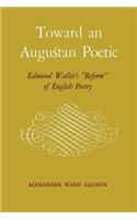 Toward an Augustan Poetic: Edmund Waller's Reform of English Poetry