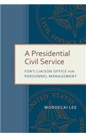 A Presidential Civil Service