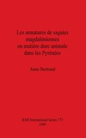 Les Armatures de Sagaies Magdaleniennes en Matiere Dure Animale Dans les Pyrenees