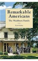 Remarkable Americans: The Washburn Family