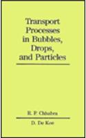 Transport Processes In Bubbles Drops And Particles