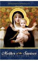 Mother of the Saviour: And Our Interior Life