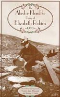 Alaska-Klondike Diary of Elizabeth Robins, 1900