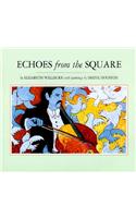 Echoes from the Square