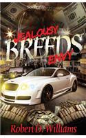 Jealousy Breeds Envy