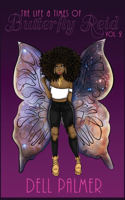 Life & Times of Butterfly Reid VOL.2