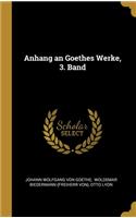Anhang an Goethes Werke, 3. Band