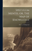 Speculum Mentis, or, The Map of Knowledge