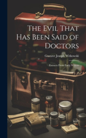 The Evil That Has Been Said of Doctors