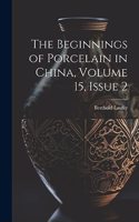 Beginnings of Porcelain in China, Volume 15, issue 2