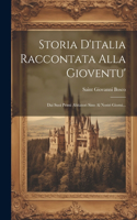 Storia D'italia Raccontata Alla Gioventu'
