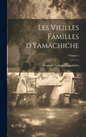 Les vieilles familles d'Yamachiche; Volume 4