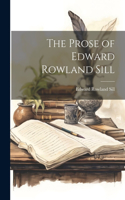 Prose of Edward Rowland Sill