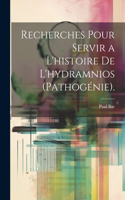 Recherches Pour Servir a L'histoire De L'hydramnios (Pathogénie).