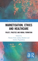 Marketisation, Ethics and Healthcare