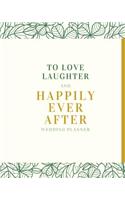 To Love Laughter and Happily Ever After