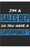 Sales Representative Notebook - I'm A Sales Representative Do You Have A Superpower? - Funny Gift for Sales Representative Journal