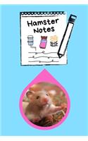 Hamster Notes: Specially Designed Fun Kid-Friendly Daily Hamster Log Book to Look After All Your Small Pet's Needs. Great For Recording Feeding, Water, Cleaning & 