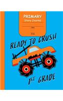 Ready to Crush 1st Grade Primary Story Journal