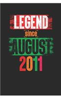 Legend Since August 2011: Dotted Bullet Journal (6 X 9 -120 Pages) for 8th Birthday Gift Idea for Women and Men