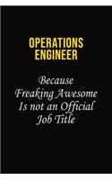 Operations Engineer Because Freaking Awesome Is Not An Official Job Title