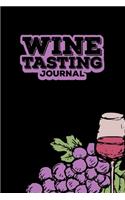 Wine Tasting Journal: A Wine Tasting Notebook / A Review, Record, and Log Book of Wines