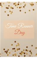 Time Runner Day: Weekly Planner For Students and Teachers, 82 pages of weekly planner for each month - 6" x 9" size with gloss cover