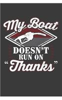 My Boat Doesn't Run On Thanks