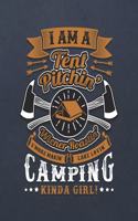 I Am a Tent Pitchin' Wiener Roastin' s'More Makin' Lake Lovin' Camping Kinda Girl!