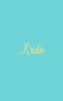 Kristie: Personalized Name Turquoise Matte Soft Cover Notebook Journal to Write In. 120 Blank Lined Pages