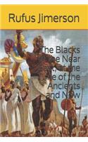 Blacks of the Near East, at the Time of the Ancients and Now