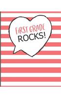 First Grade Rocks!: Wide Ruled Line Paper Composition Notebook for First Grade Students, Teachers and Parents. A Back to School Must Have
