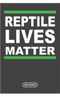 Reptile Lives Matter: Herpetology Notebook 120 Lined Pages (6 x 9)