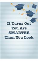 It Turns Out You Are Smarter Than You Look