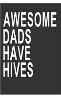 Awesome Dads Have Hives: Beekeeping Activities Journal