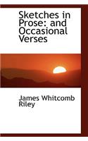 Sketches in Prose: And Occasional Verses