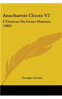 Anacharsis Cloots V2: L'Orateur Du Genre Humain (1865)(English)