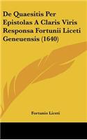 De Quaesitis Per Epistolas A Claris Viris Responsa Fortunii Liceti Geneuensis (1640)