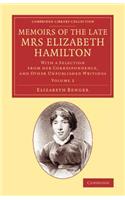 Memoirs of the Late Mrs Elizabeth Hamilton: Volume 2