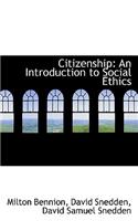 Citizenship: An Introduction to Social Ethics