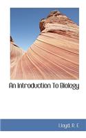 An Introduction to Biology