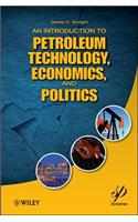 An Introduction to Petroleum Technology, Economics, and Politics