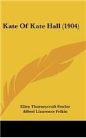 Kate Of Kate Hall (1904)