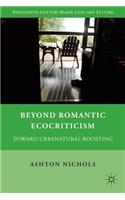 Beyond Romantic Ecocriticism