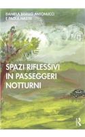 Spazi Riflessivi in Passeggeri Notturni
