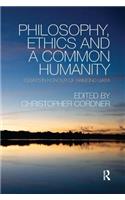 Philosophy, Ethics and a Common Humanity