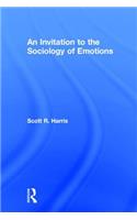 Invitation to the Sociology of Emotions