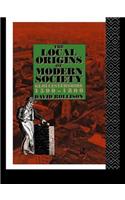 The Local Origins of Modern Society