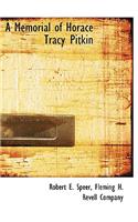 A Memorial of Horace Tracy Pitkin