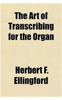 The Art of Transcribing for the Organ